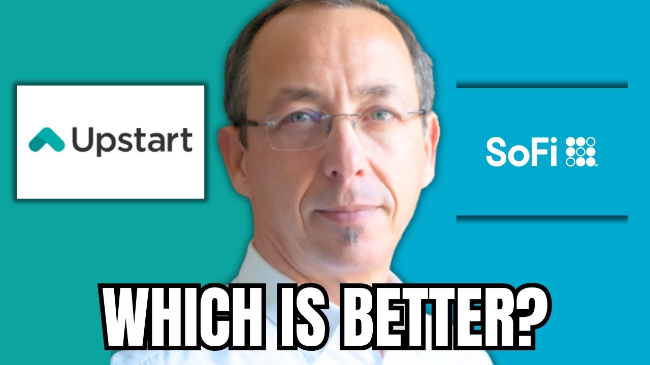 Upstart VS SoFi Loans : Which Is Better?