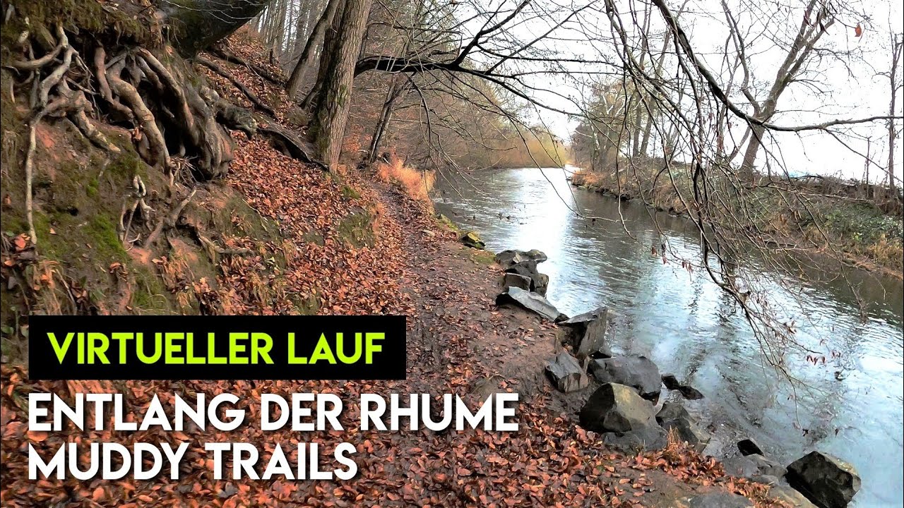 Virtueller Lauf 20 min - Entlang der Rhume, Northeim - Muddy Trails - Treadmill, Virtual Run