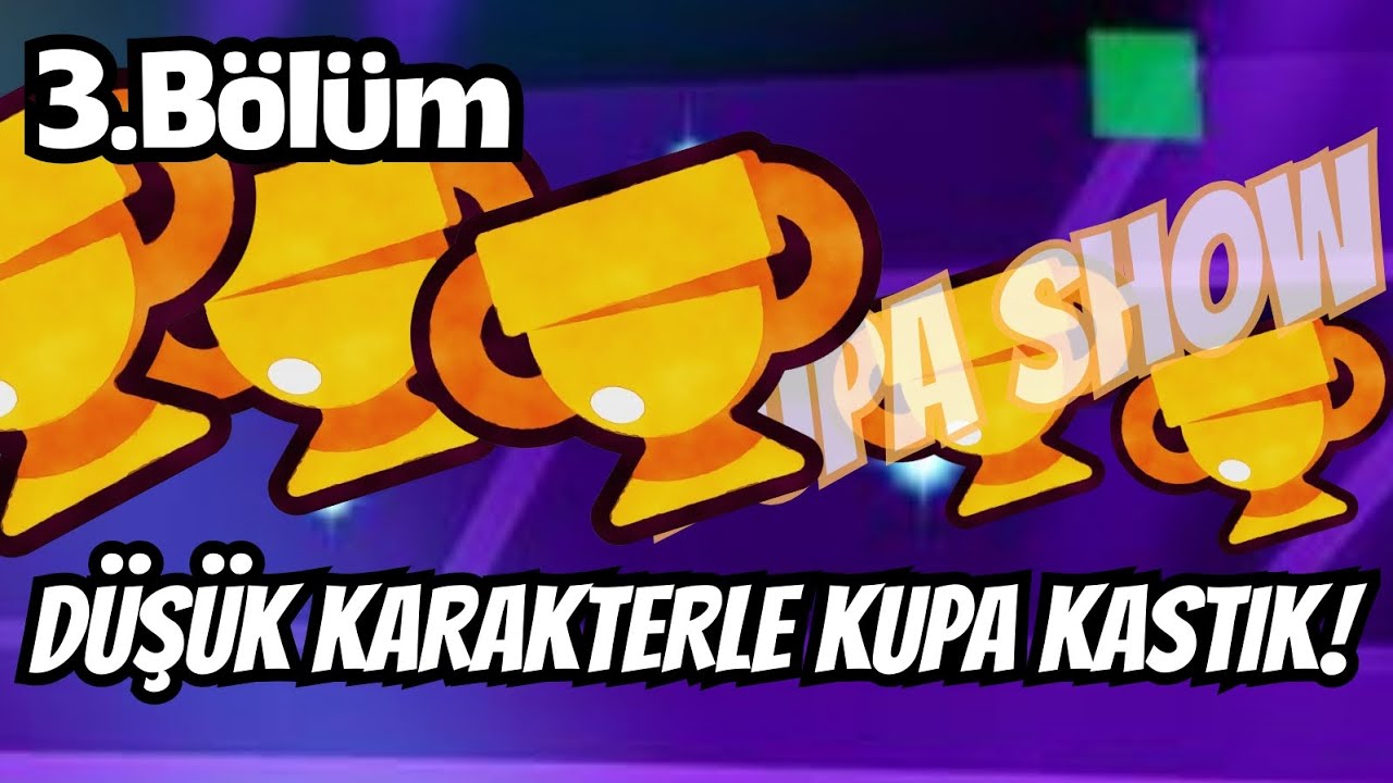 Brawl Stars | Düşük Karakterlerle Kupa Kasma 🏆 | 3.Bölüm 