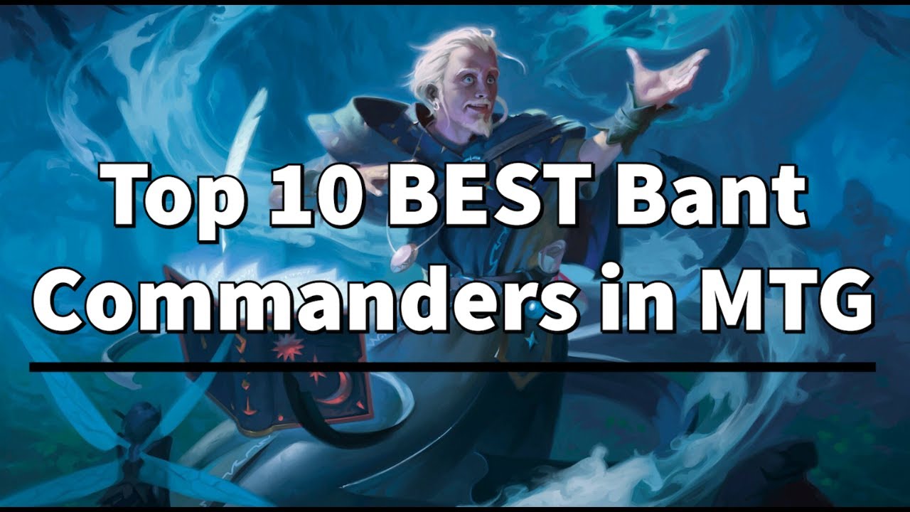 10 ЛУЧШИХ командиров Банта в MTG | MTG EDH | Magic The Gathering Топ-10