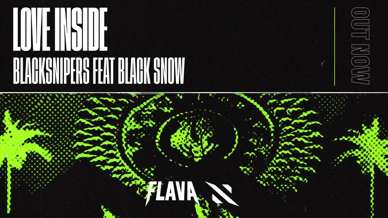 Blacksnipers feat Black Snow - Love Inside