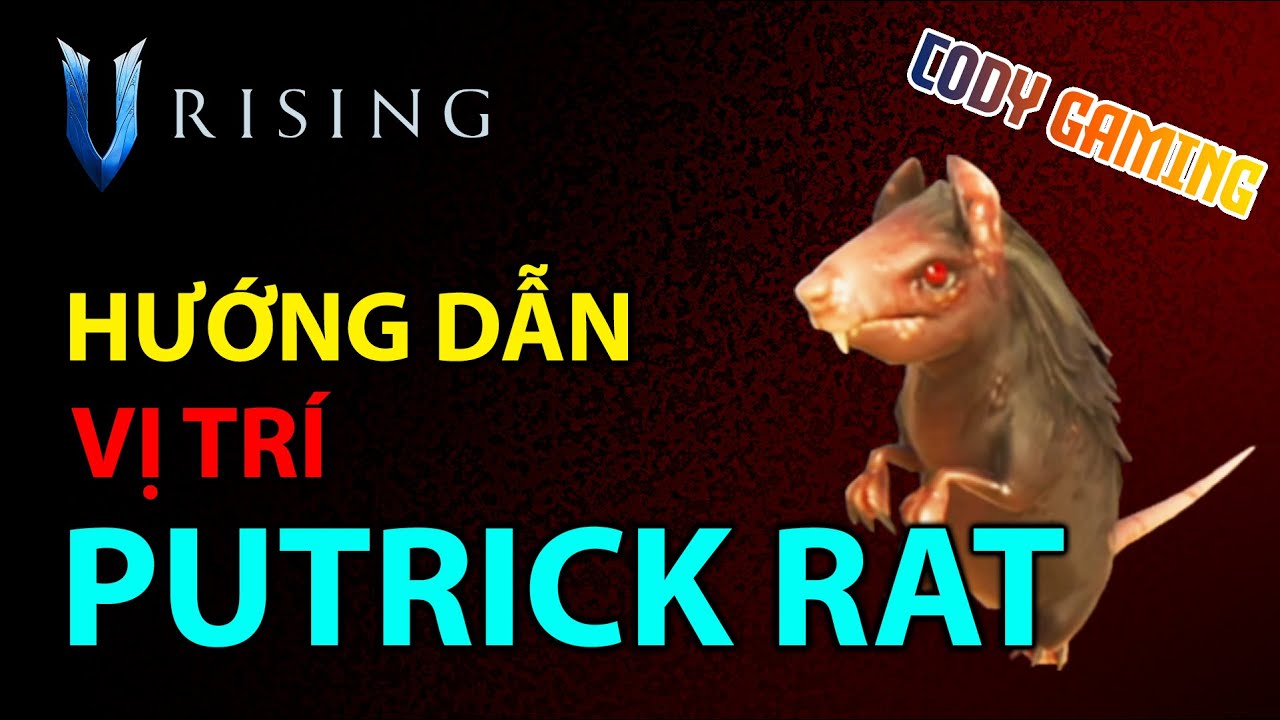 [V Rising VN] Hướng dẫn vị tr&iacute; Boss PUTRICK RAT - Location PUTRICK RAT Boss