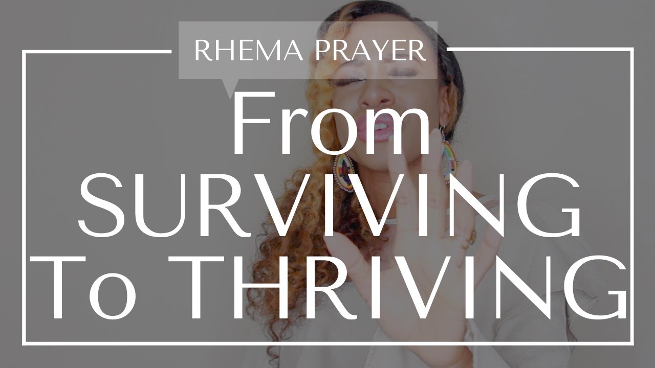 PRAYER - God Wants To Move You From Surviving To Thriving