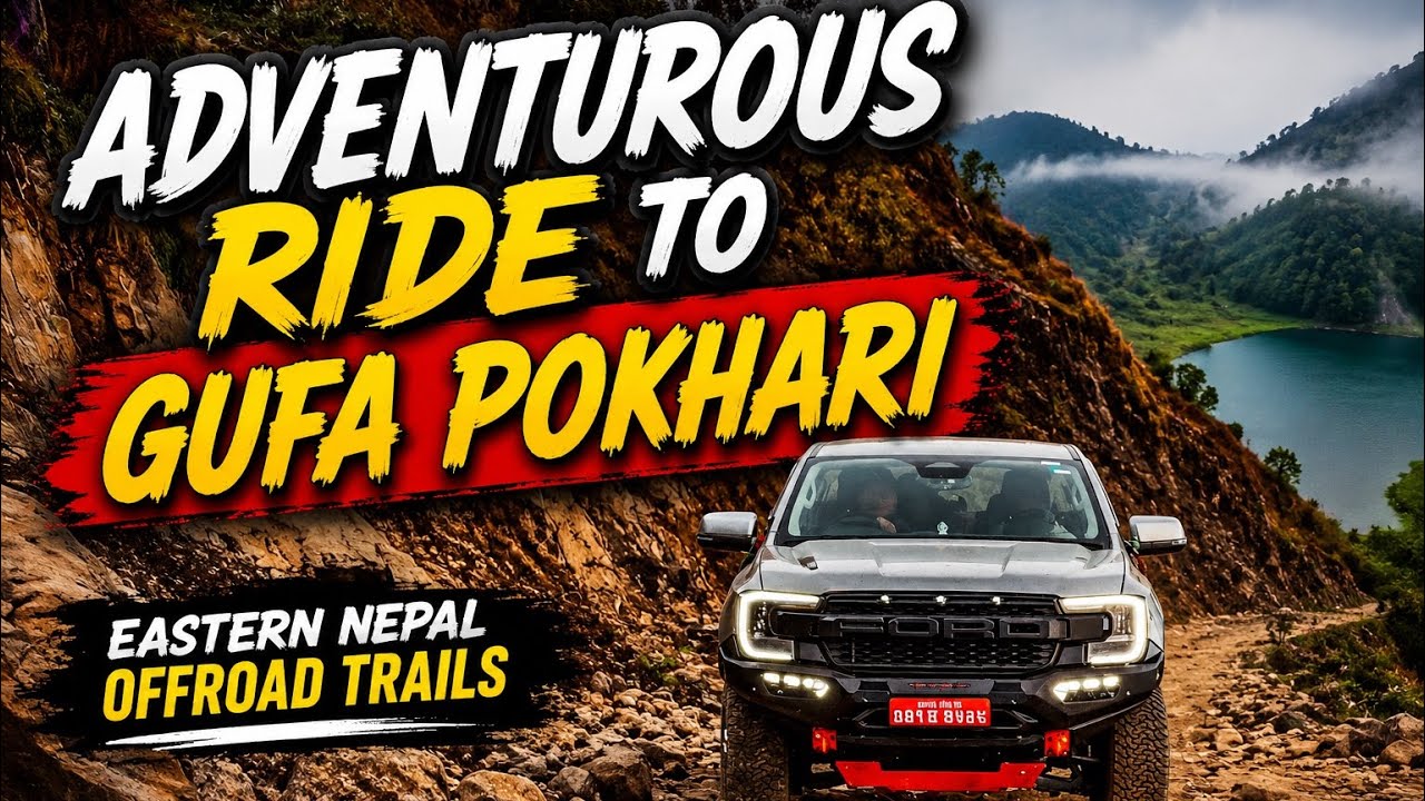 Gufa Pokhari Adventurous Ride | Eastern Offroad Trails 2026