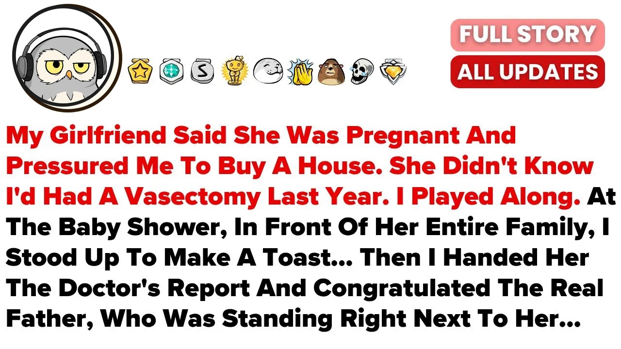 My Girlfriend Said She Was Pregnant And Pressured Me To Buy A House  She Didn't Know     Best Red
