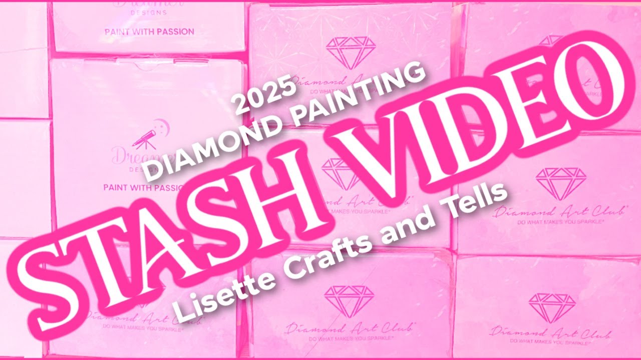 Diamond Painting STASH video - This is my selection for the #RefreshYourStash2026 challenge