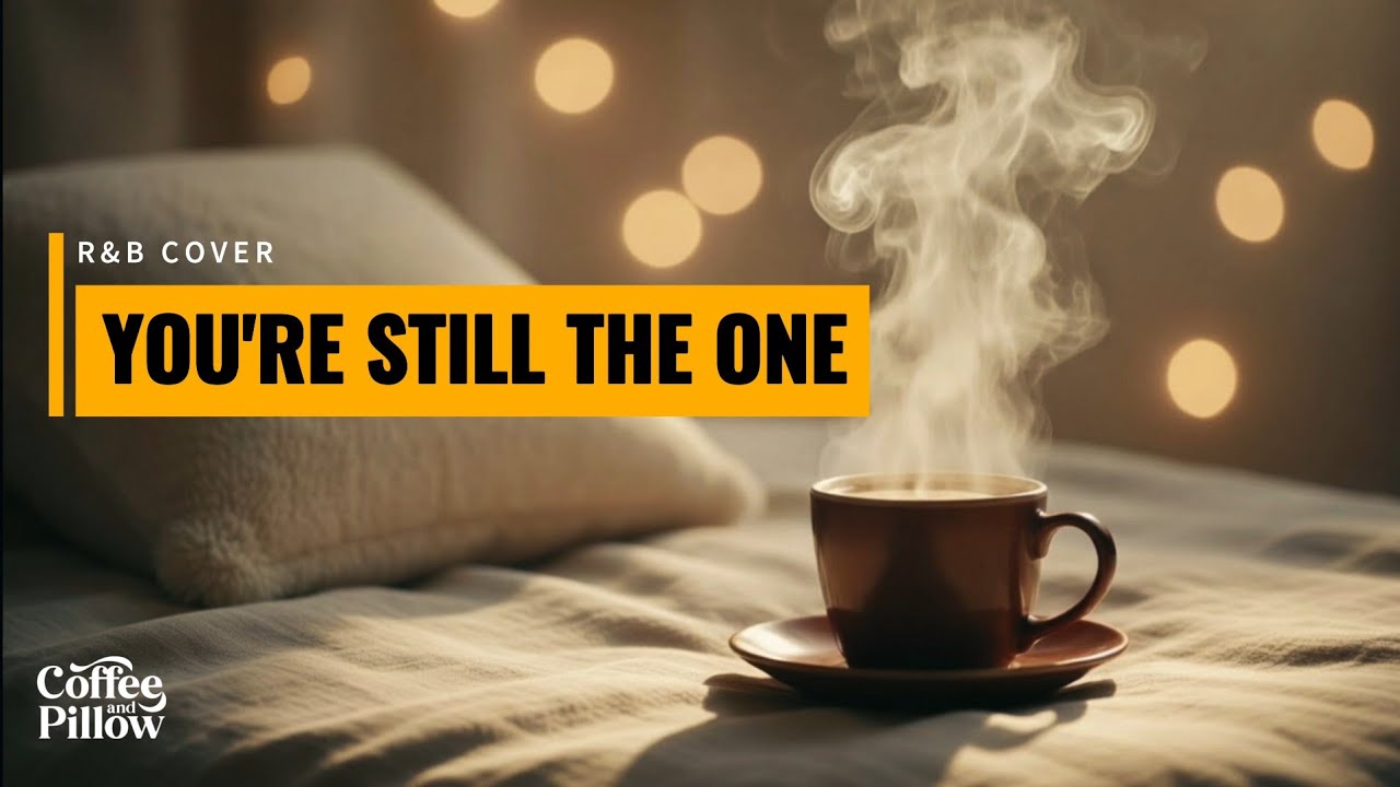 You're Still The One - Shania Twain | Romantic R&B Cover ❤️