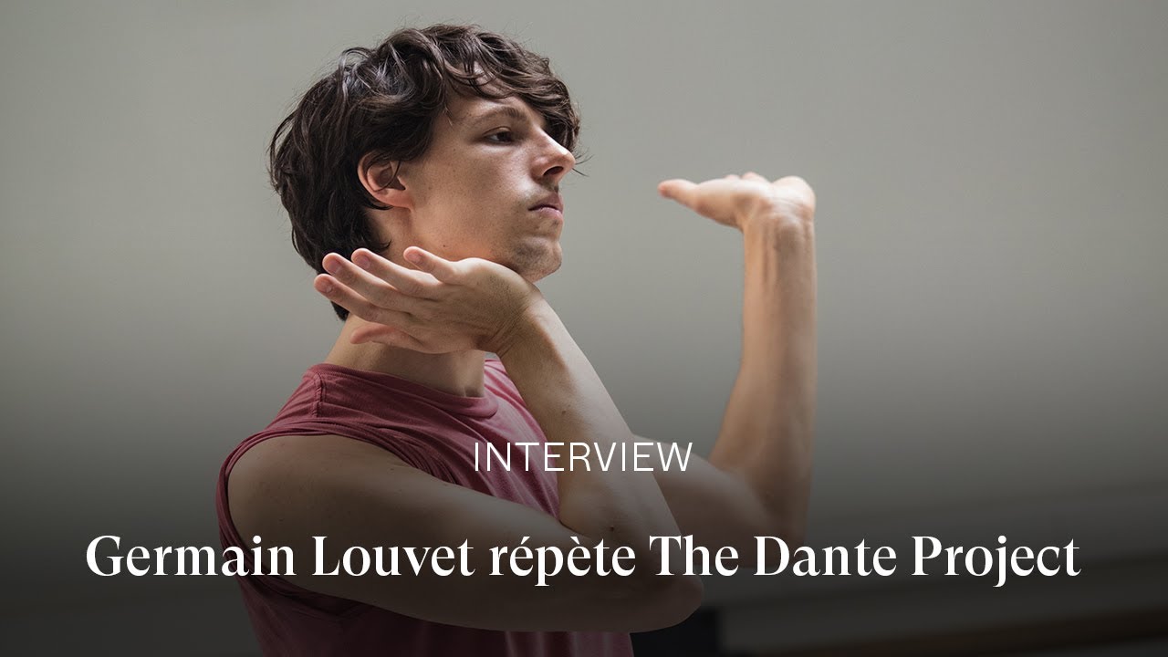 [INTERVIEW] Germain Louvet répète THE DANTE PROJECT