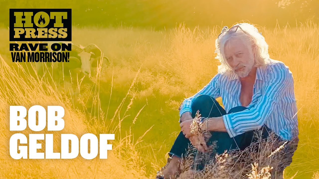 Bob Geldof – I'm Tired Joey Boy (Van Morrison Cover) #RaveOnVanMorrison