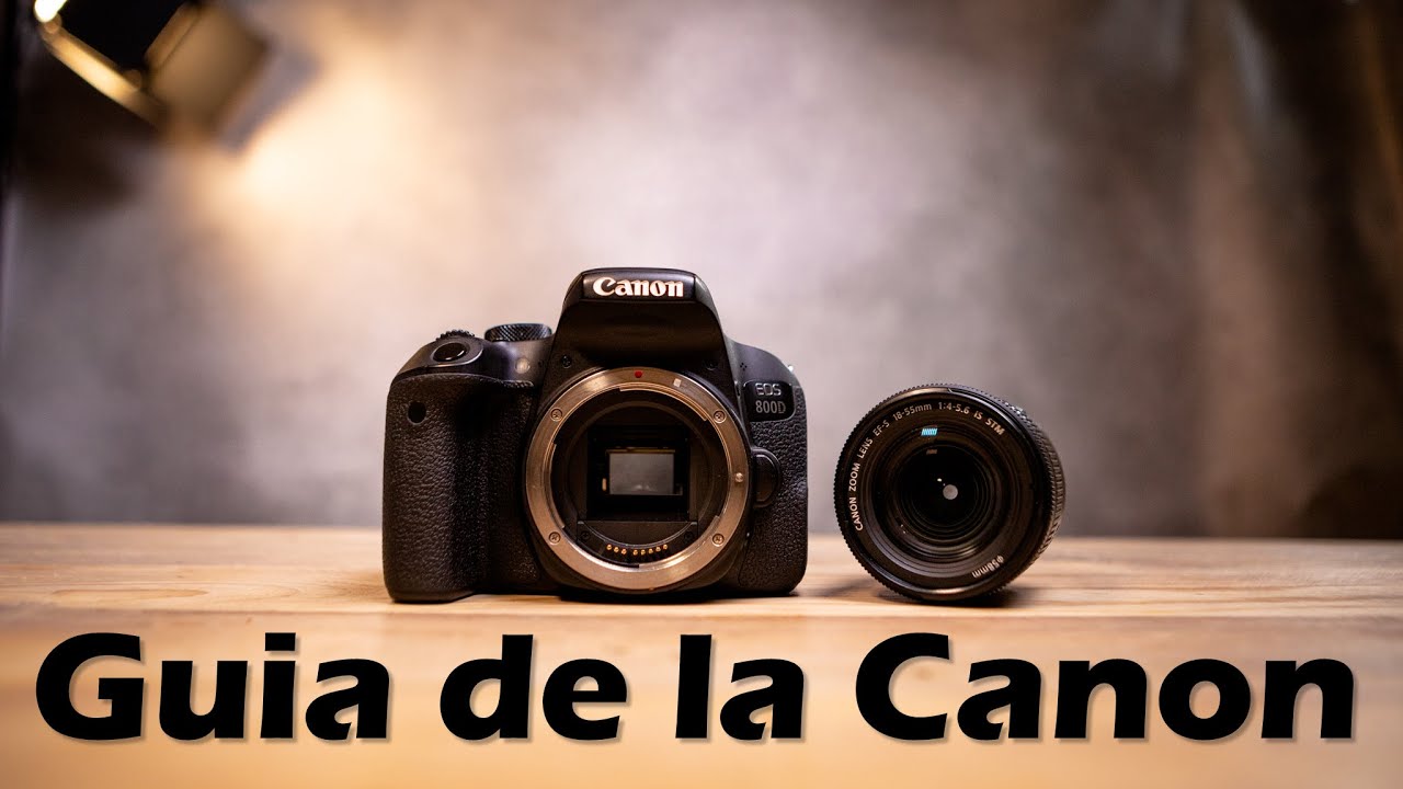 Guía de uso de la Canon T7i - 800D - Parte Externa y botones (Video 1)