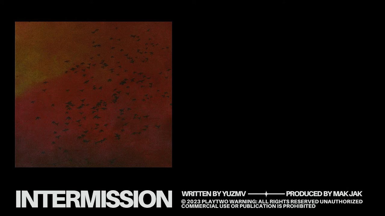 Yuzmv - Intermission (Lyrics video)