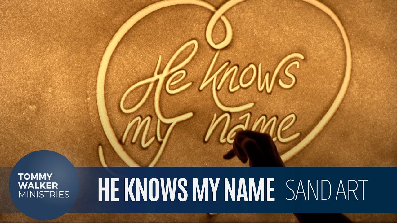 Tommy Walker "He Knows My Name" (Sand Art Presentation)