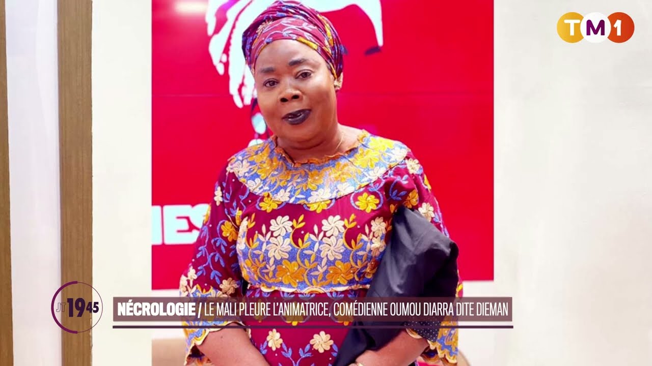 TM1 News - Mali - Nécrologie : le Mali pleure Oumou Diarra, dite Dièman