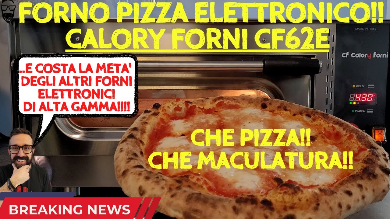 Calory Forni CF62E Forno pizza ELETTRONICO - Recensione test tutorial cottura pizza napoletana