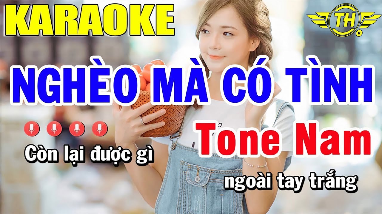 Karaoke Nghèo Mà Có Tình Tone Nam Nhạc Sống  | Trọng Hiếu