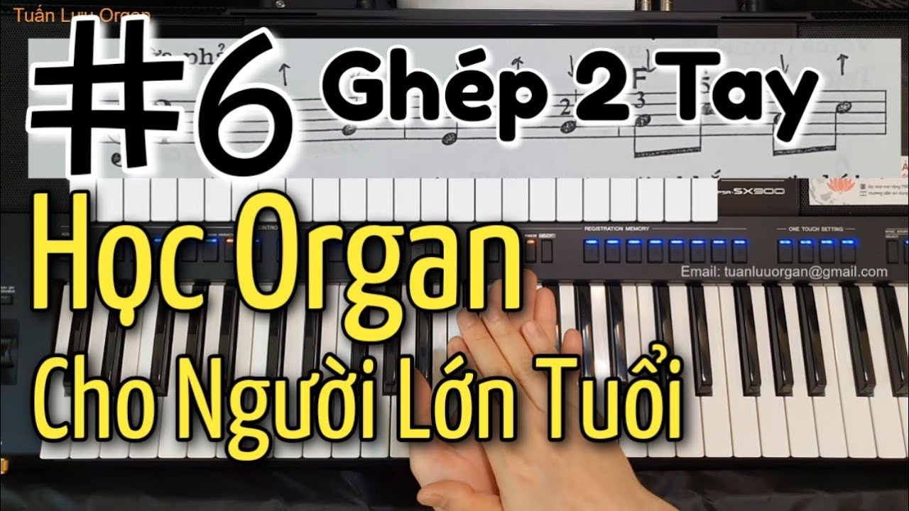 Học Đàn Organ Cho Người Lớn Tuổi | Ghép Hợp Âm Tay Trái Với Tay Phải |  Với Phương Pháp Dễ Nhất