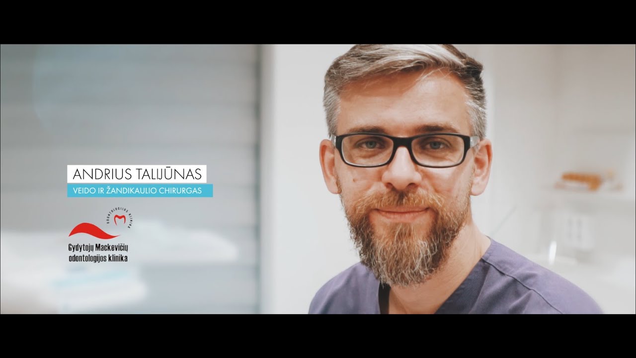 Burnos ir žandikaulio chirurgija - Andrius Talijūnas  | Mackevičių šeimos odontologijos klinika