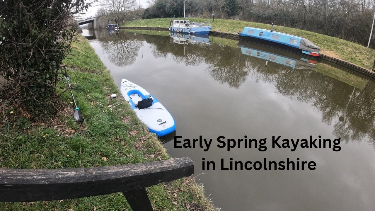 Springtime Kayaking in Lincolnshire