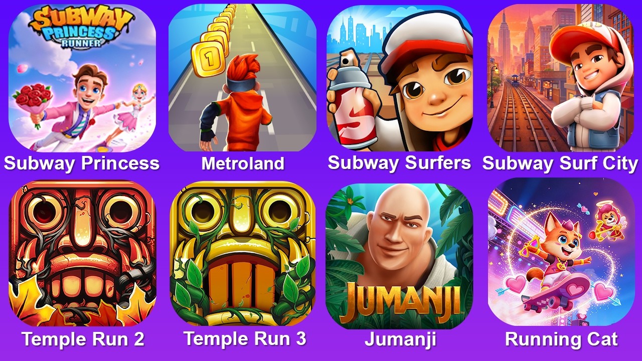Subway Princess,Metroland,Subway Surf,Subway Surf City,Temple Run 2,Temple Run 3,Jumanji,Running Cat