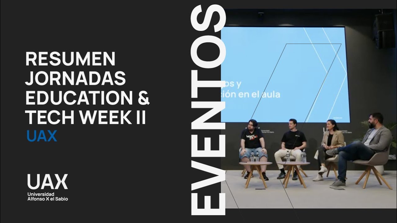 &iexcl;As&iacute; vivimos la #UAX Education & Tech Week II! 🚀