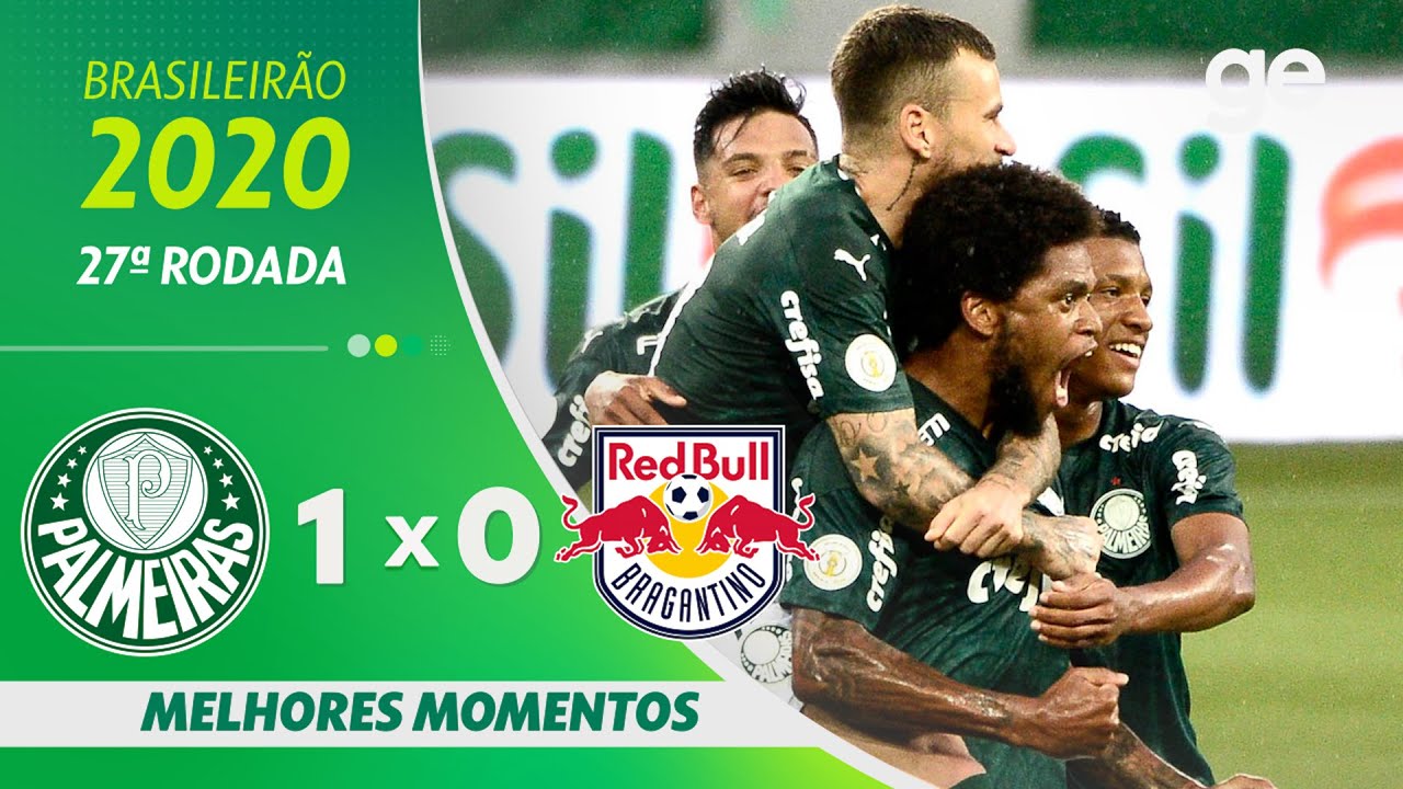 PALMEIRAS 1 X 0 BRAGANTINO | MELHORES MOMENTOS | 27ª RODADA BRASILEIRÃO 2020 | ge.globo
