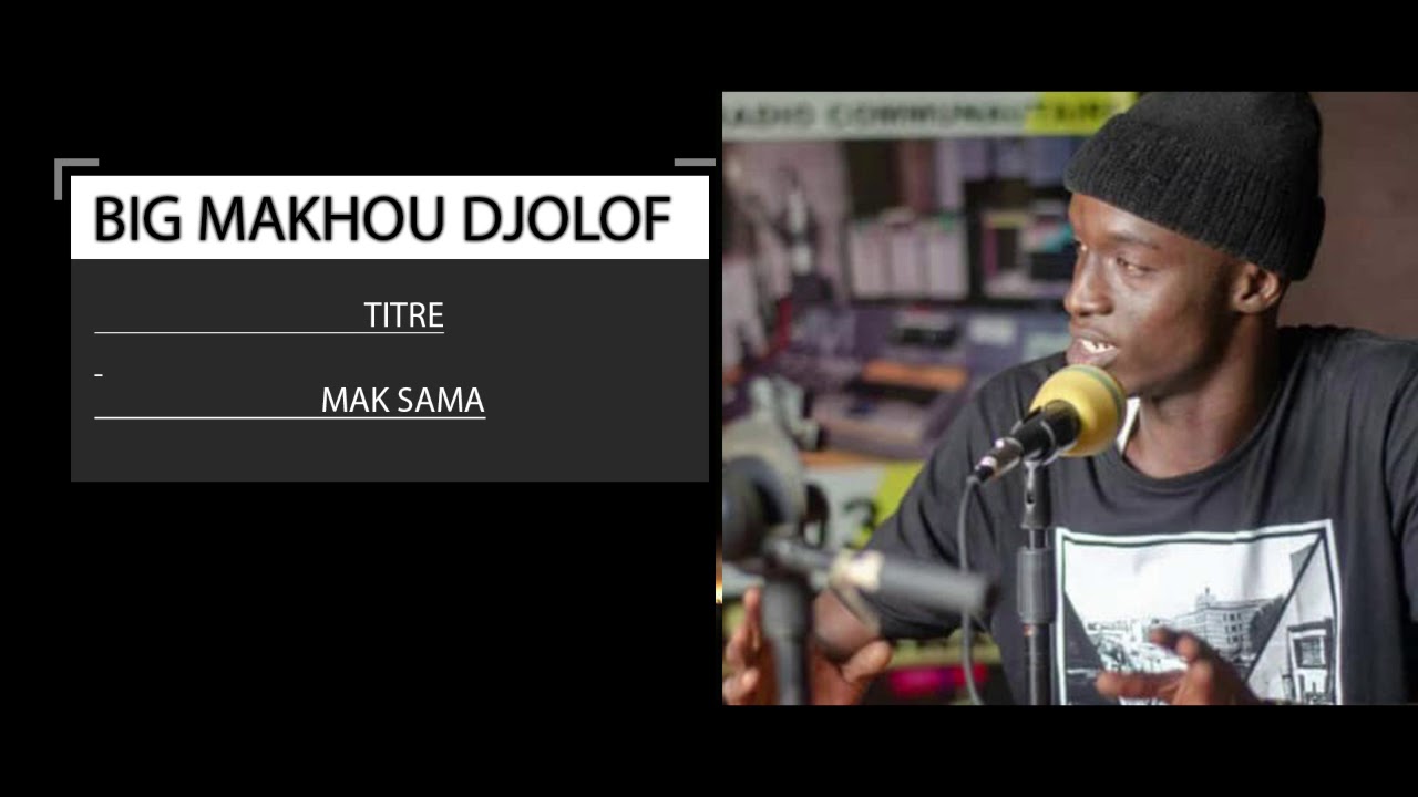 BIG MAKHOU DJOLOF MAK SAMA