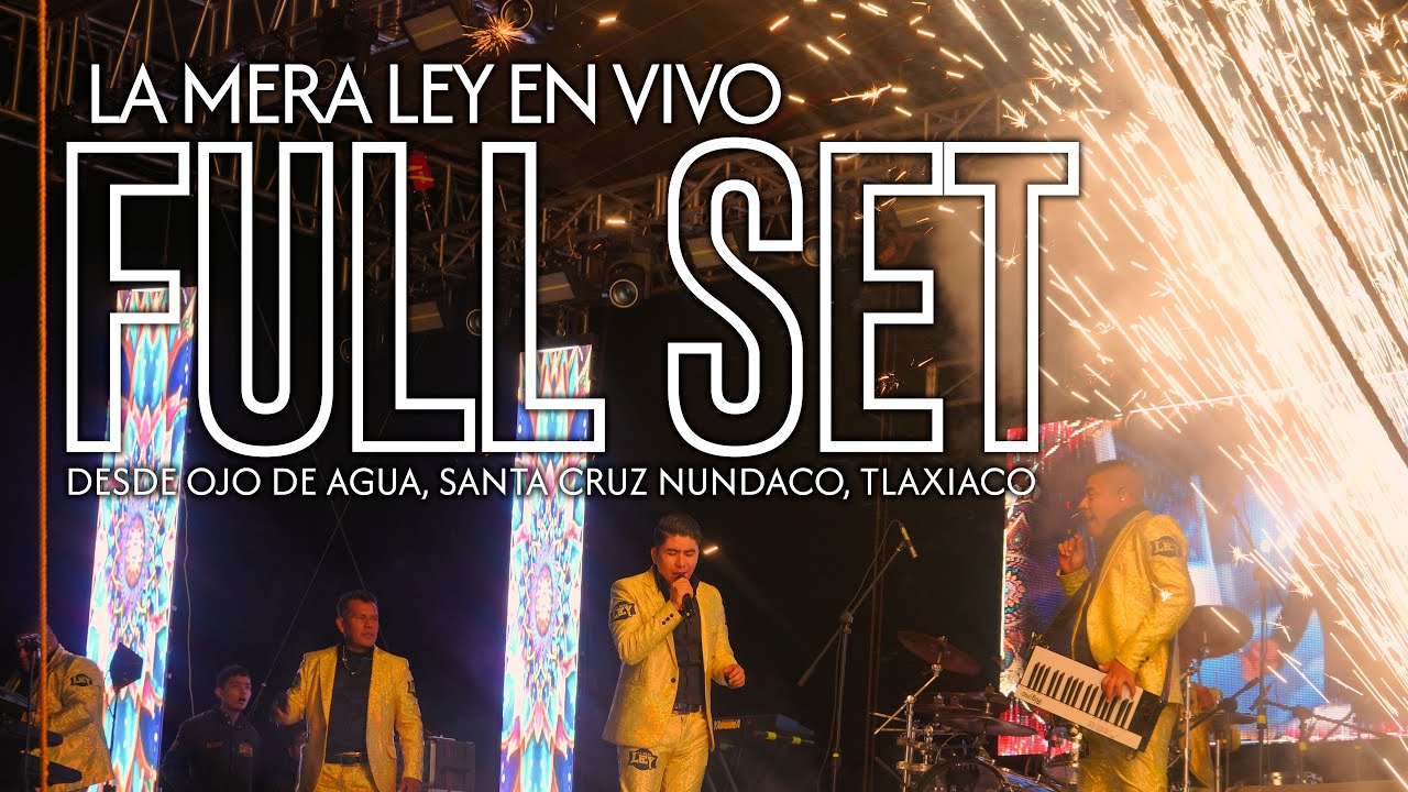 La Mera Ley – Full Set en Ojo de Agua, Santa Cruz Nundaco, Tlaxiaco (Baile Completo 2025)