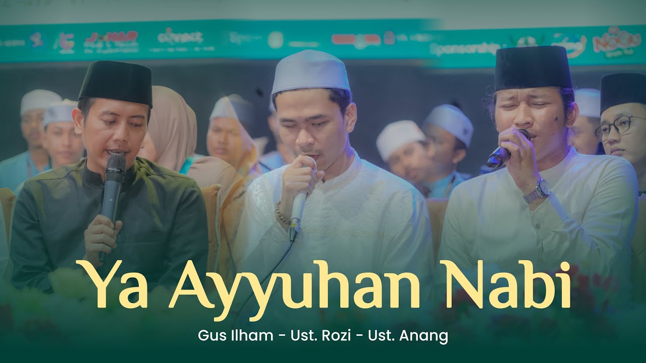 Ya Ayyuhan Nabi - Subhana Man Dzikruhu | Gus Ilham - Ust. Rozi - Ust. Anang Rusli