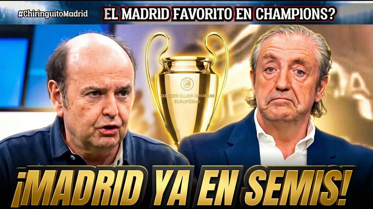 💥 POLÉMICA EN EL CHIRINGUITO: JUANMA YA DA AL MADRID EN SEMIFINALES  ¿ESCÁNDALO O REALIDAD?