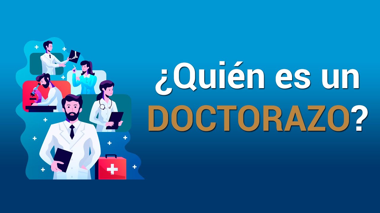 &iquest;Qui&eacute;n es un DOCTORAZO?