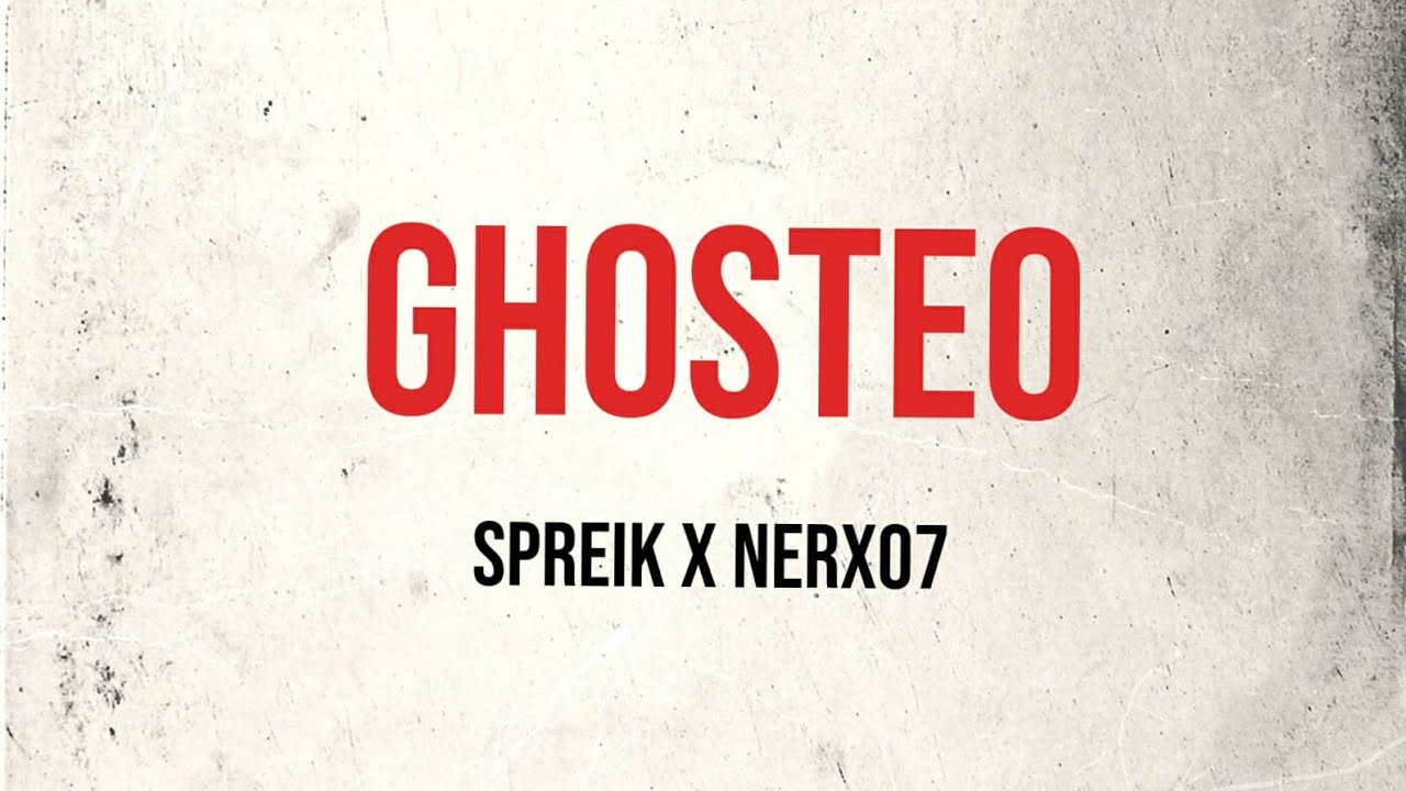 Ghosteo | @spreik  ❌ NERX07 (Audio - Oficial) REMASTERIZADO 