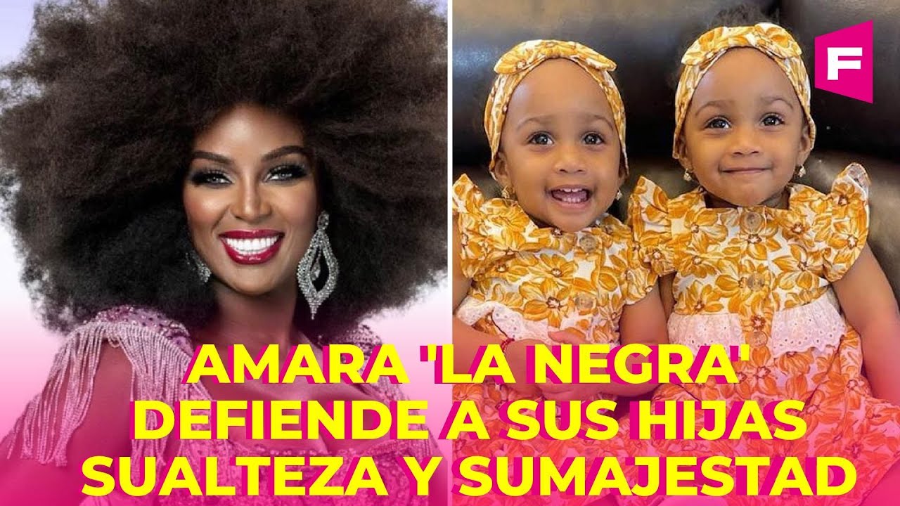 Amara 'La Negra' nunca pensó que recibiría tantas críticas por los nombres de sus hijas: así se defe
