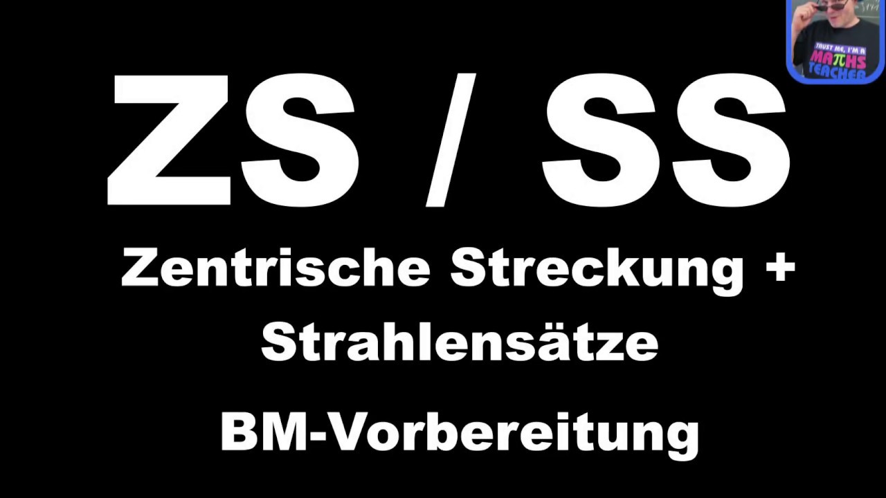 Zentrische Streckung / Strahlensätze (BM-Vorbereitung)
