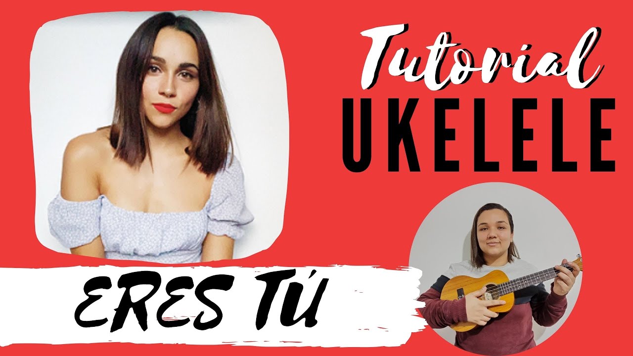 Eres tú Matisse , Reik - Tutorial Ukelele (PDF con letra y acordes)