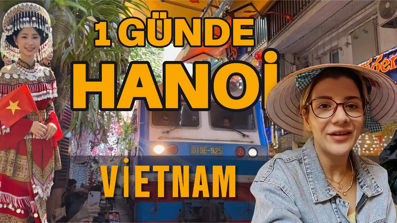 1 Günde Vietnam Hanoi: Festivalin Ortasına Düştüm ve Tren Yanımdan Sıfır Geçti! 😱 | VN