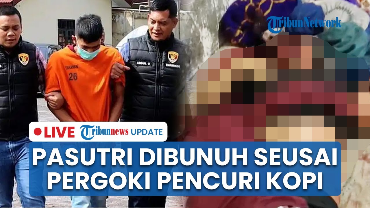 🔴 LIVE: Ketahuan Mencuri Kopi Gara-gara Injak Kaleng, Pemuda di Bener Meriah Bunuh Pasutri