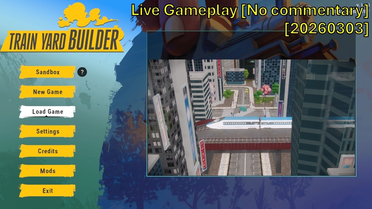 🔴Live [Train Yard Builder] [Part 1] [No Commentary] [20260303]