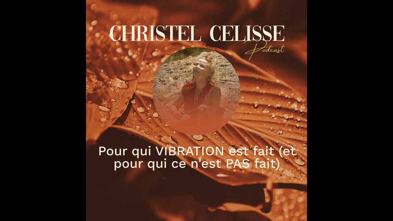 Êtes-vous prête pour ce changement de réalité ? Pour qui VIBRATION est fait (et pour qui ce n'est...