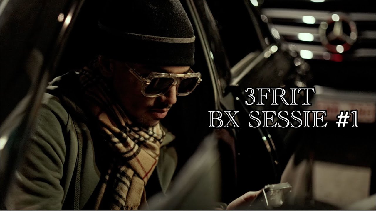 3FRIT - BX SESSIE #1 (Clip Officiel)