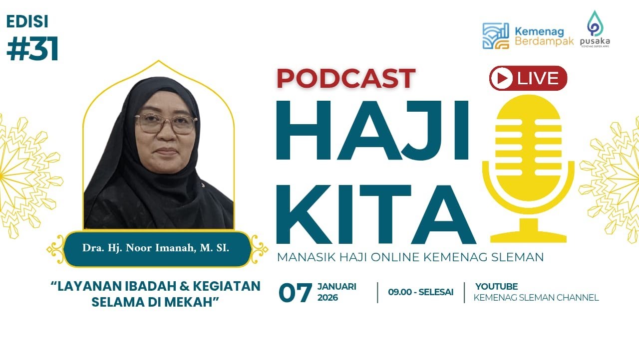 Podcast Haji Kita, Edisi #31 | Tema : 