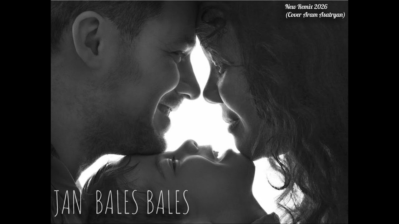 Jan Bales (Cover Aram Asatryan) New Remix 2026