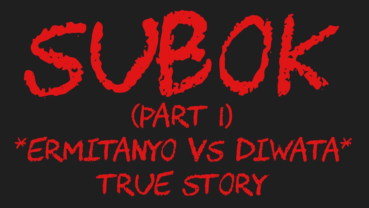 SUBOK (Part 1) *Ermitanyo VS Diwata* True Story