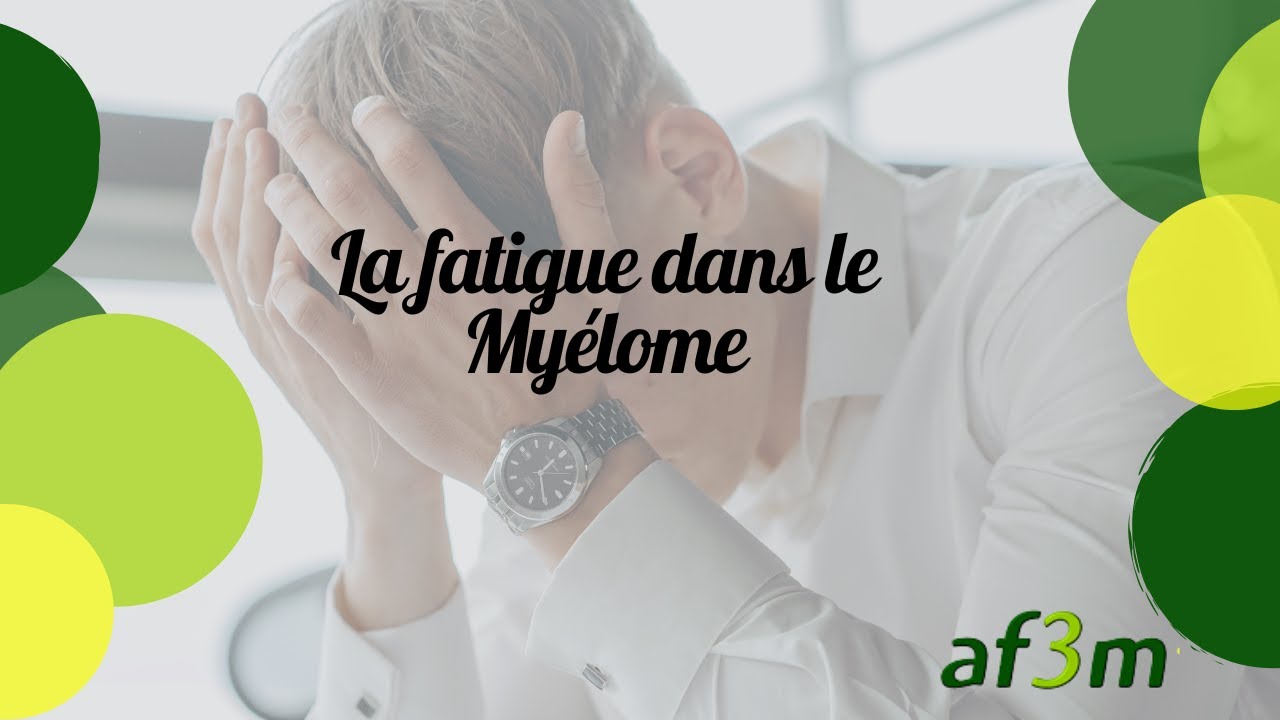 Myélome - JNM 2017 - La fatigue dans le myélome