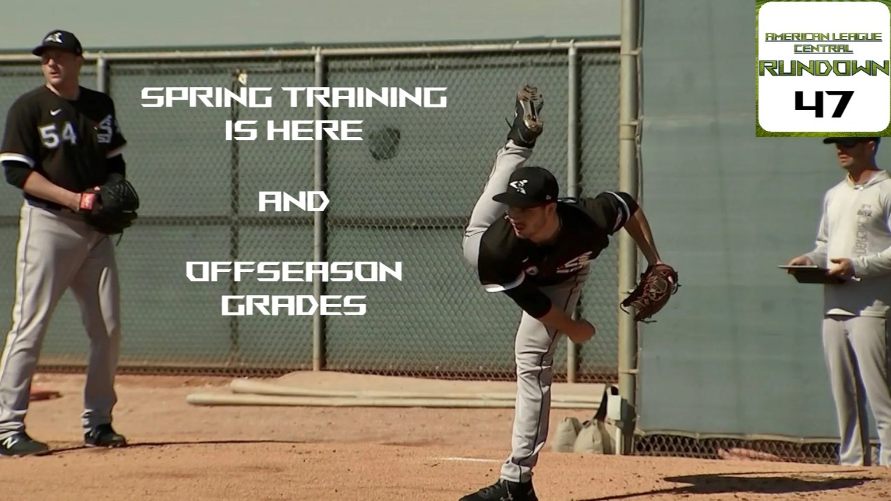 Ep47:  Spring training is here! Plus offseason grades
