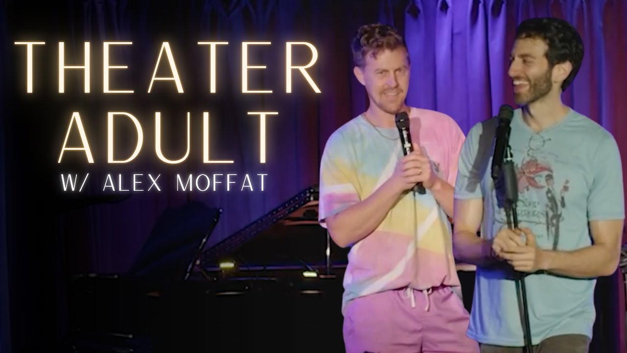 Theater Adult ft. Alex Moffat | Gianmarco Soresi | Full Live Show