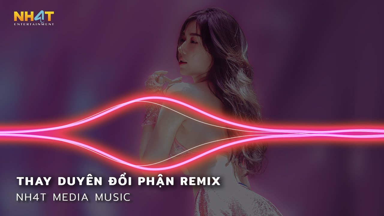 Thay Duyên Đổi Phận Remix - Nhạc Trẻ Remix 2023 Hay Nhất Hiện Nay - Nonstop Vinahouse Hot Nhất 2023