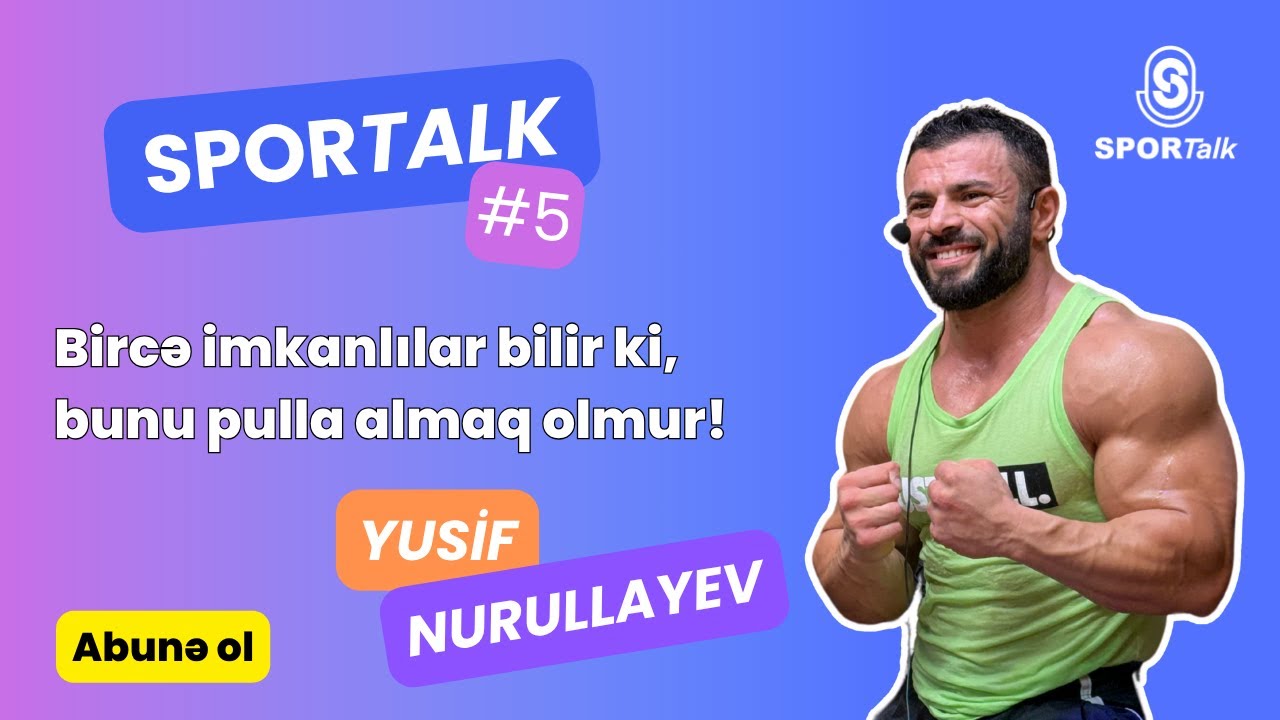 🎙️Yusif Nurullayev - Məşqi hamı edir əsas formada qalmaqdı | JALƏ ƏSƏDLİ ilə SPORTALK | Bölüm.05