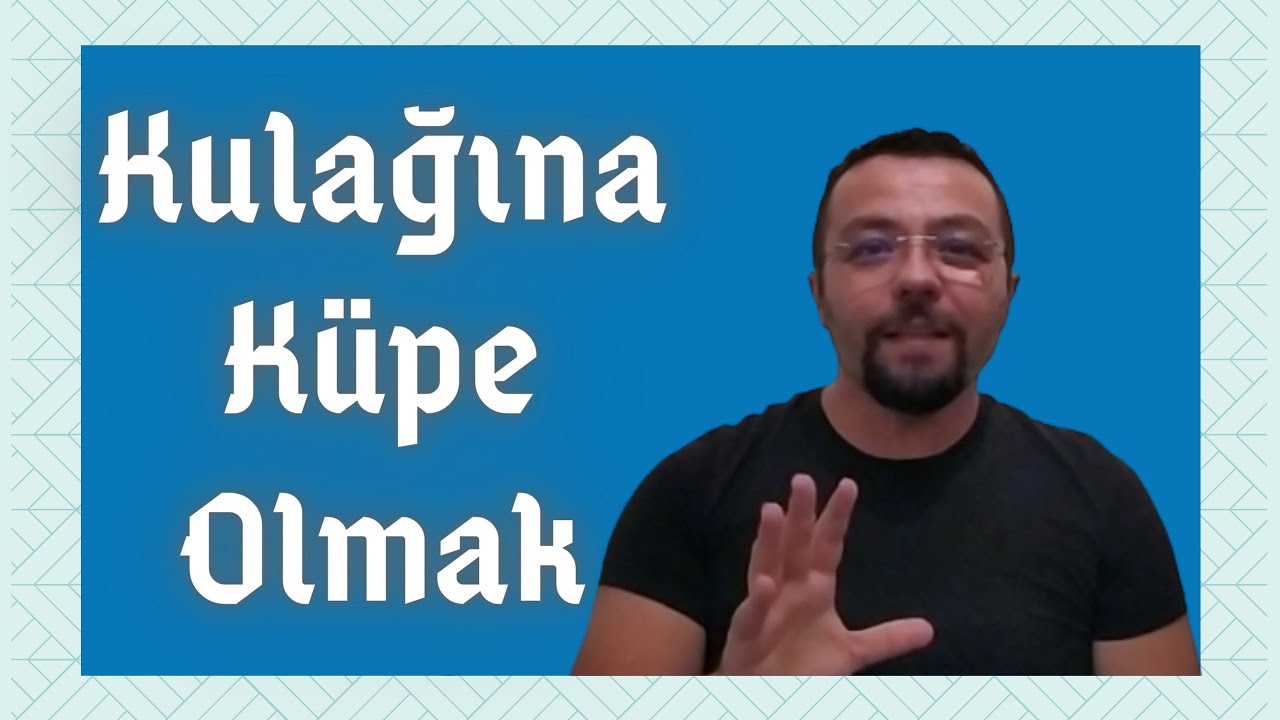 Kulağına K&uuml;pe Olmak Ortak Payda