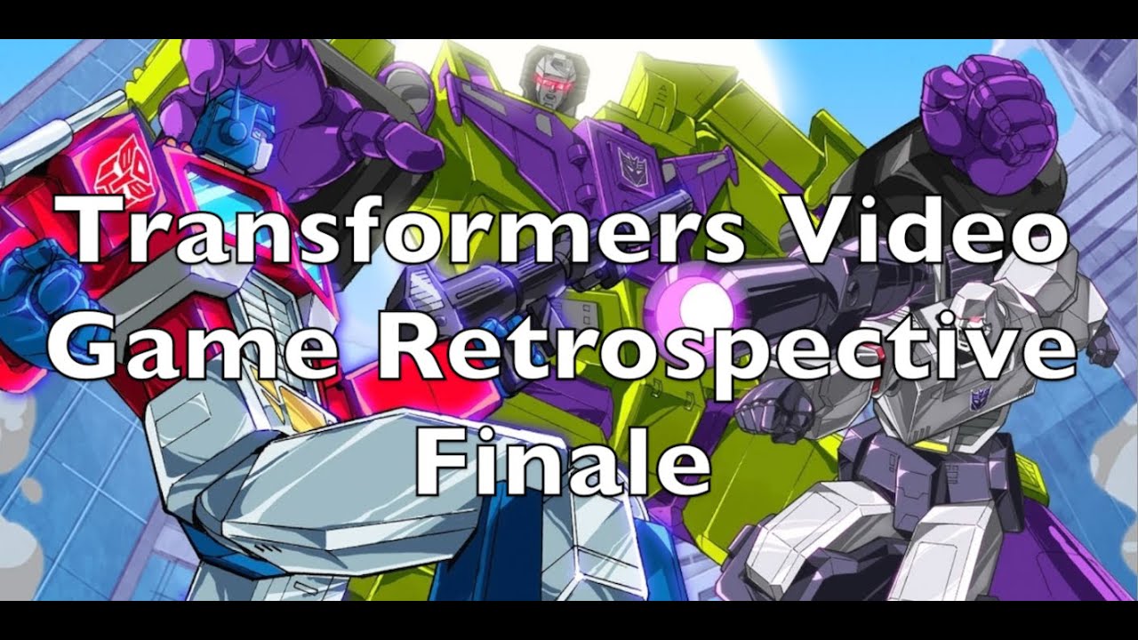 Transformers Devastation: Transformers Video Game Retrospective Finale