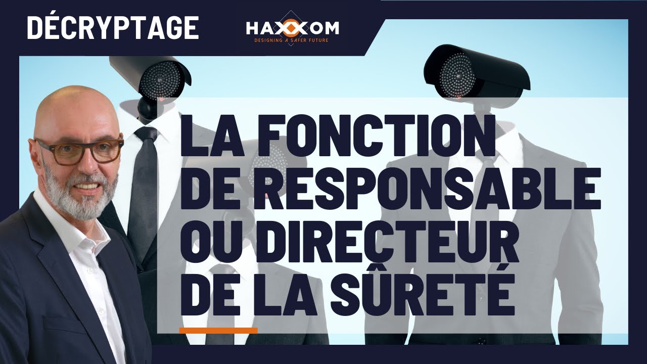 La fonction de responsable ou directeur de la sûreté